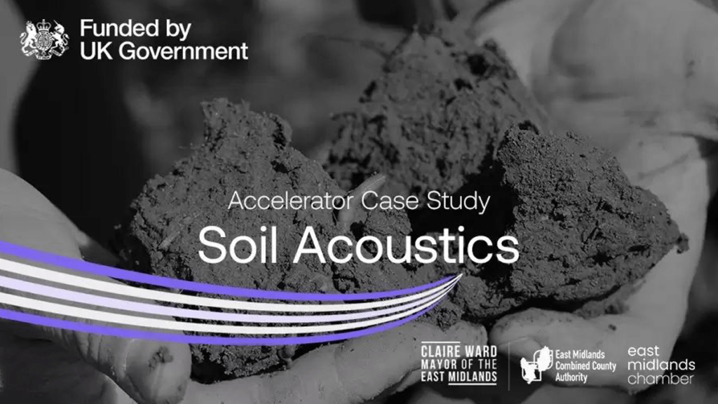Soil Acoustics Scales Agri-Tech Innovation with East Midlands Chamber Growth Voucher