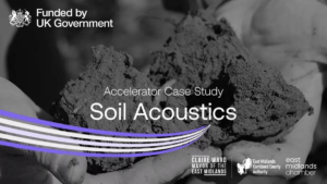 Soil Acoustics Scales Agri-Tech Innovation with East Midlands Chamber Growth Voucher
